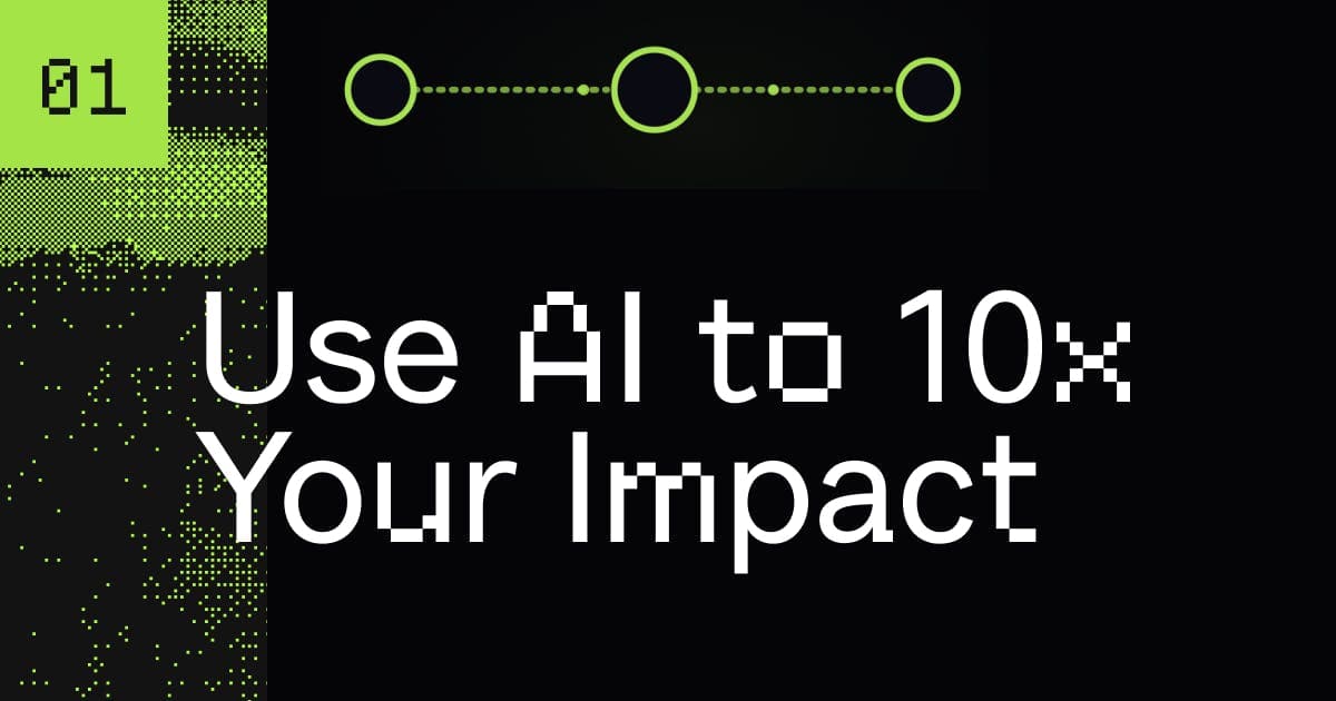 AI Builder Program L1: Use AI to 10x Your Impact