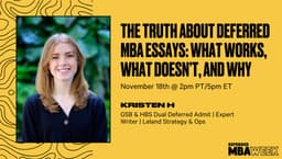 The Truth About Deferred MBA Essays: What Works, What Doesn’t, and Why