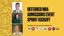 Deferred MBA Admissions Event Sprint Kickoff