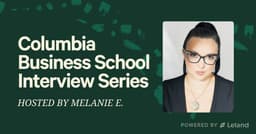 Columbia Business School Interview Series